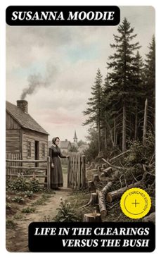 life in the clearings versus the bush (ebook)-8596547248552