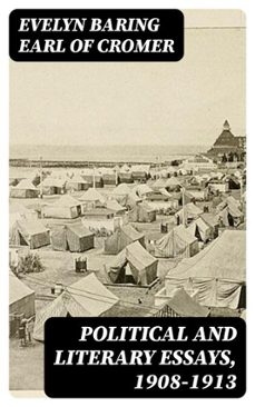 political and literary essays, 1908-1913 (ebook)-evelyn baring, earl of cromer-8596547308652