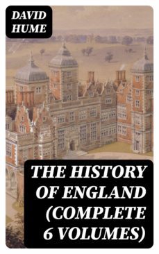 the history of england (complete 6 volumes) (ebook)-david hume-8596547404552