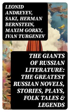 the giants of russian literature: the greatest russian novels, stories, plays, folk tales &amp; legends (ebook)-leonid andreyev-herman bernstein-8596547717652
