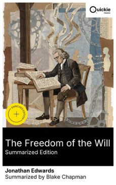 the freedom of the will (summarized edition) (ebook)-jonathan edwards-8596547880752