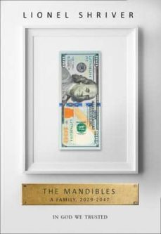 the mandibles: a family-lionel shriver-9780007560752