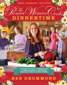 the pioneer woman cooksdinnertime (ebook)-ree drummond-9780062225252