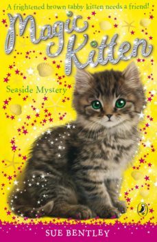 magic kitten: seaside mystery-sue bentley-9780141906652