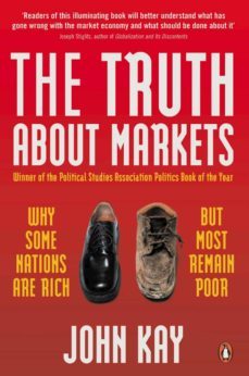 the truth about markets (ebook)-john kay-9780141909752