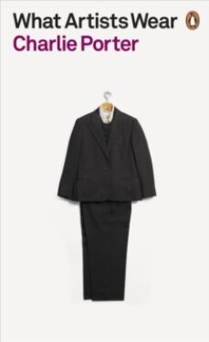 what artists wear-charlie porter-9780141991252