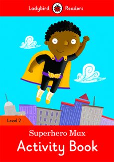 superhero max activity book - ladybird readers level 2-9780241283752