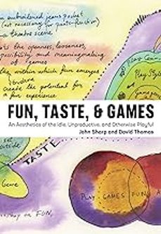 fun, taste, & games : an aesthetics of the idle, unproductive, and otherwise playful-9780262039352