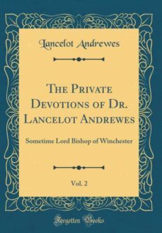 the private devotions of dr. lancelot andrewes, vol. 2-9780265167052
