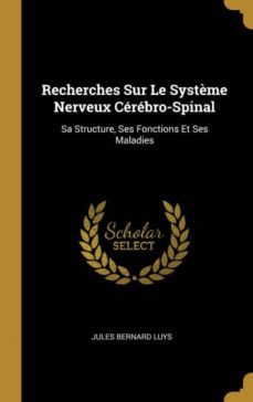 recherches sur le système nerveux cerebro-spinal-9780270204452