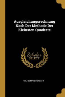 ausgleichungsrechnung nach der methode der kleinsten quadrate-9780270736052