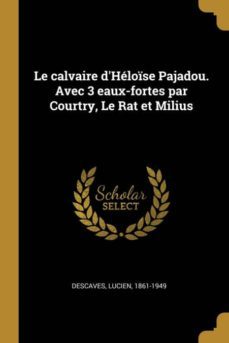 le calvaire dhlose pajadou. avec 3 eaux-fortes par courtry, le rat et milius-9780274557752