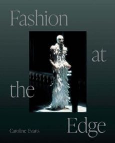 fashion at the edge-caroline evans-9780300270952