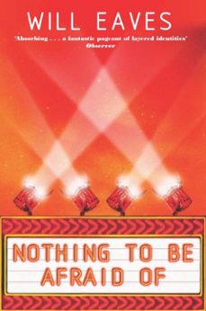 nothing to be afraid of (ebook)-will eaves-9780330542852