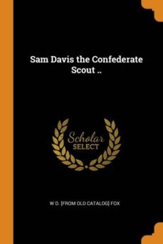 sam davis the confederate scout ..-9780342564552