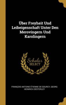 uber freyheit und leibeigenschaft unter den merovingern und karolingern-9780353838352