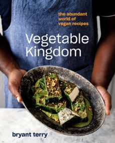 vegetable kingdom-bryant terry-9780399581052