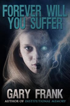 forever will you suffer (ebook)-gary frank-9780463356852