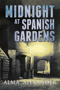 midnight at spanish gardens (ebook)-alma alexander-9780463388952