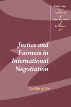 justice and fairness in international negotiation-cecilia albin-9780521797252
