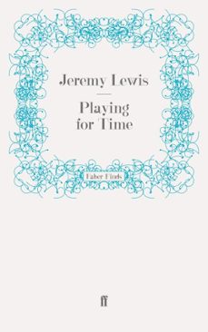 playing for time (ebook)-jeremy lewis-9780571281152