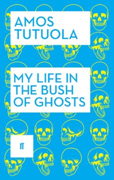 my life in the bush of ghosts (ebook)-amos tutuola-9780571311552