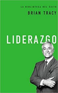 liderazgo: pocas personas nacen como lideres naturales-tracy bryan-9780718033552