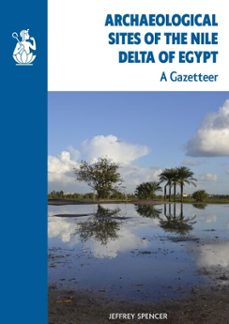 archaeological sites of the nile delta of egypt (ebook)-jeffrey spencer-9780856982552