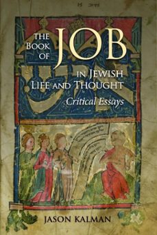 the book of job in jewish life and thought (ebook)-jason kalman-9780878201952