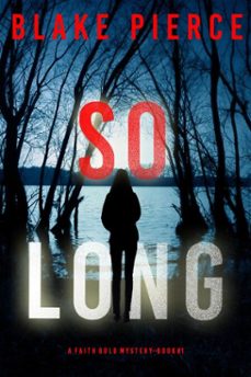 so long (a faith bold fbi suspense thrillerbook one) (ebook)-blake pierce-9781094381152