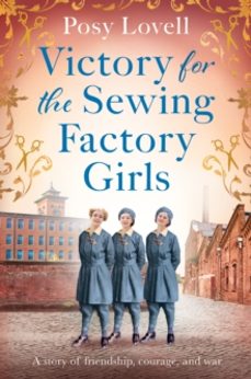 victory for the sewing factory girls (ebook)-posy lovell-9781398714564