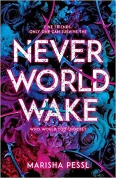 neverworld wake-marisha pessl-9781407187952