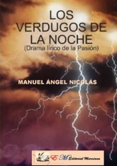 los verdugos de la noche(drama lírico de la pasión)-9781409245452