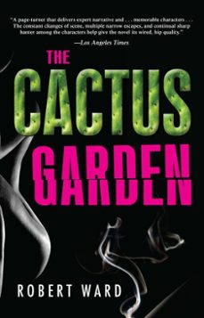 the cactus garden (ebook)-robert ward-9781440533952