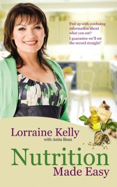 lorraine kelly's nutrition made easy (ebook)-anita bean-lorraine kelly-9781448132652