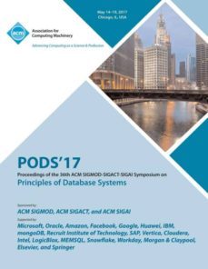 pods 17 proceedings of the 36th acm sigmod-sigact-sigai symposium on principles of database systems-9781450354752