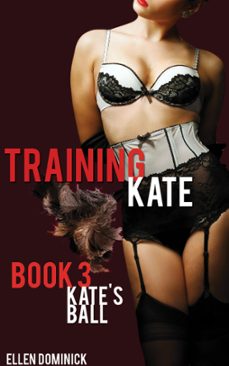 kate's ball (ebook)-ellen dominick-9781501464652
