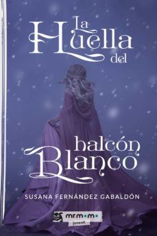 la huella del halcon blanco (ebook)-susana fernandez gabaldon-9781524315252