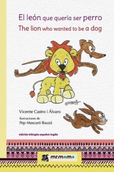 el león que quería ser perro (ebook)-vicente castro i alvaro-9781524397852