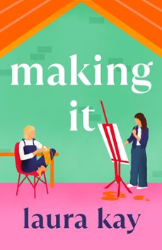 making it (ebook)-laura kay-9781529424652