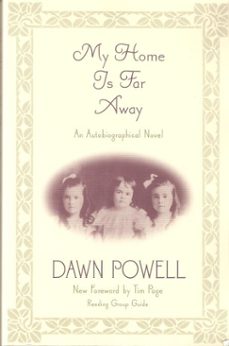 my home is far away (ebook)-dawn powell-9781581952452
