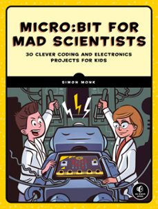 micro:bit for mad scientists (ebook)-simon monk-9781593279752