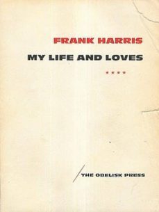 my life and loves, v2 (ebook)-frank harris-9781608726752