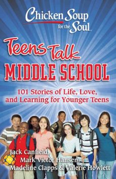 chicken soup for the soul: teens talk middle school (ebook)-jack canfield-mark victor hansen-9781611591552