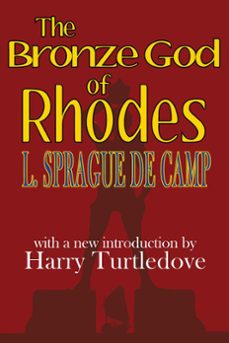 the bronze god of rhodes (ebook)-l. sprague de camp-9781612421452