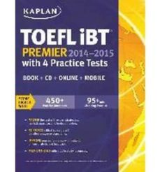 kaplan toefl ibt premier 2014-2015 with 4 practice tests: book + cd + online + mobile (5th ed.)-9781618654052