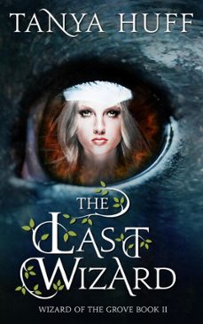 the last wizard (ebook)-tanya huff-9781625675552