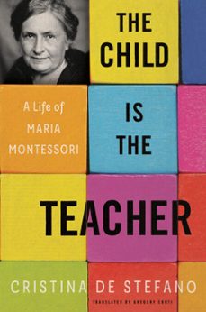 the child is the teacher (ebook)-cristina de stefano-9781635420852