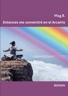 entonces me convertire en el arcoiris (ebook)-9781667483252