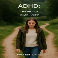 adhd: the art of simplicity (ebook)-max editorial-9781779747952